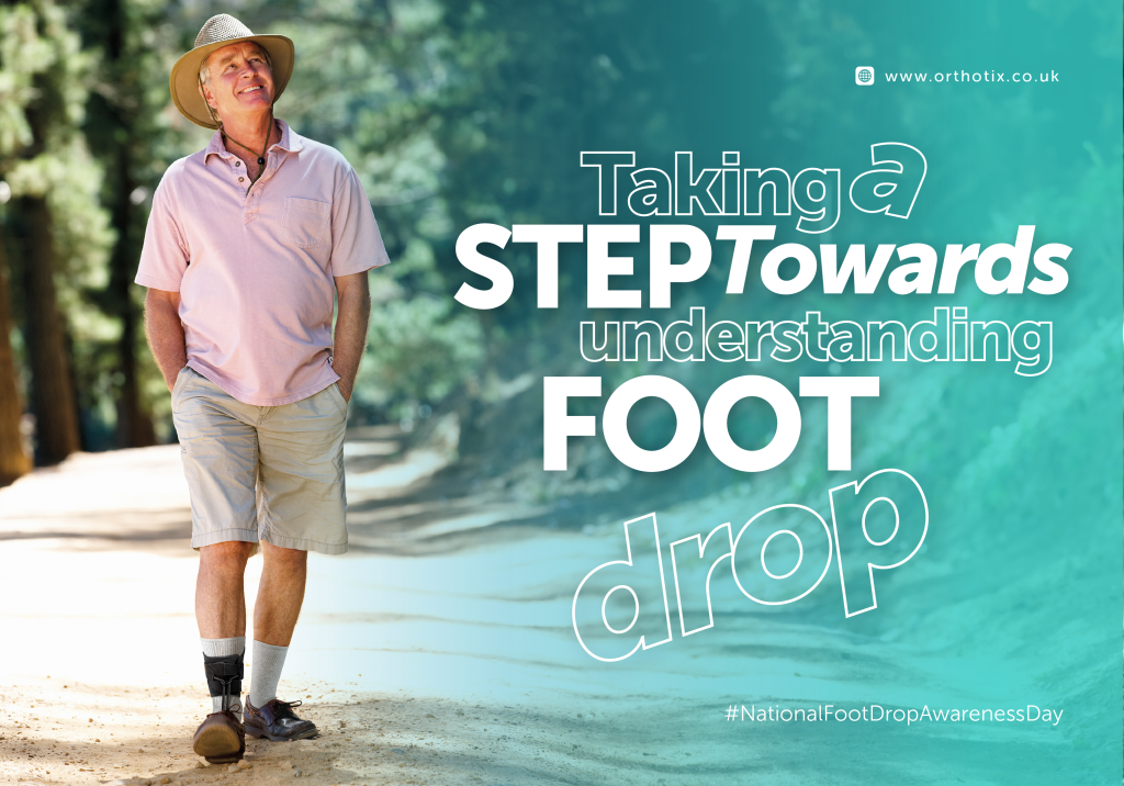 Taking A Step Towards Understanding Foot Drop: National Foot Drop Awareness Day 2023